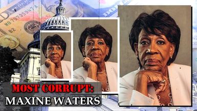 FH58 - Most Corrupt Series How Maxine Waters Built a Political Machine - Forgotten History