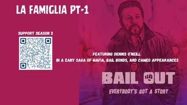 BO05-La Famiglia Part One - Bail Out