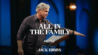 CCCH112-All in the Family - Part 2 (Hebrews 123-11) - Jack Hibbs