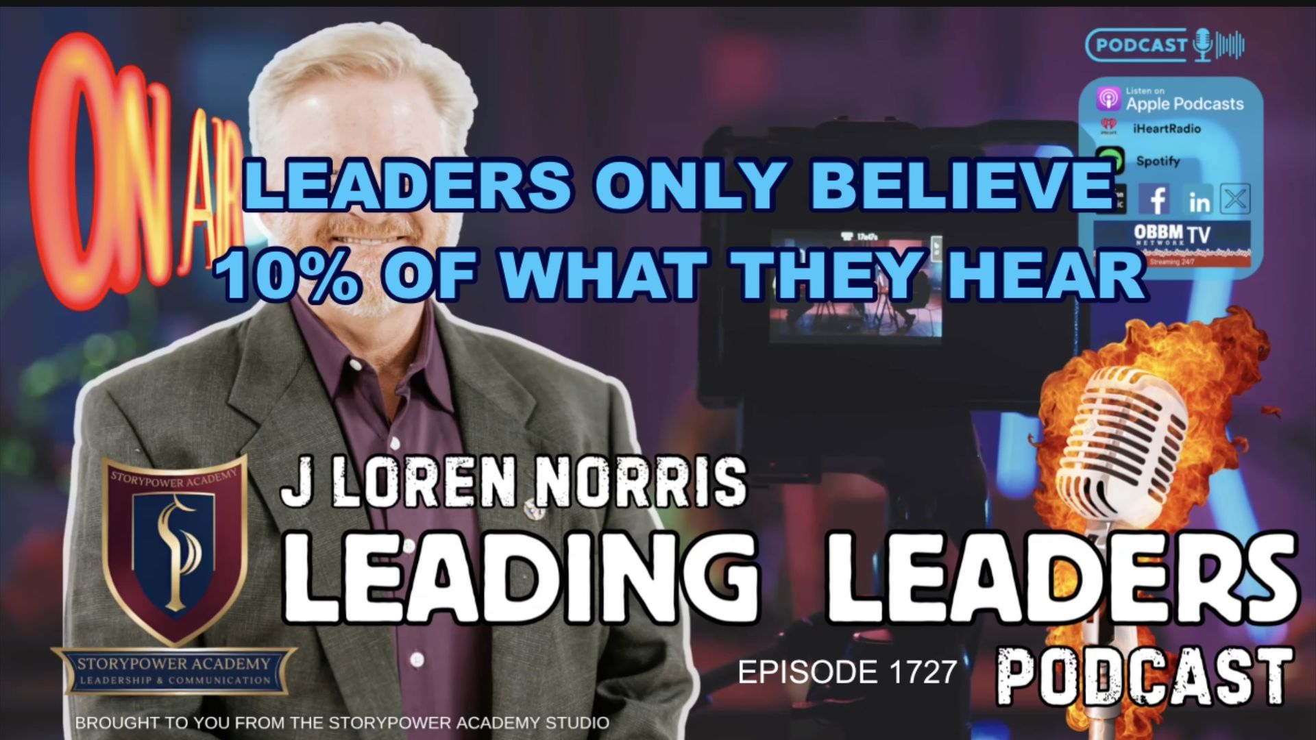 LL1727-LEADERS ONLY BELIVE TEN PERCENT OF WHAT THEY HEAR EPISODE - Leading Leaders