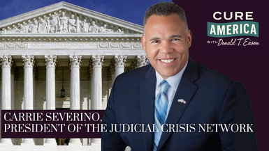 CA266-Justice on the Line with Carrie Severino - Cure America