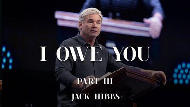 CCCH149-I Owe You - Part 3 - Jack Hibbs