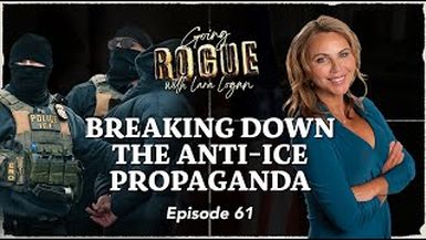 GR61 - BREAKING DOWN THE ANTI-ICE PROPAGANDA - Going Rogue with Lara Logan