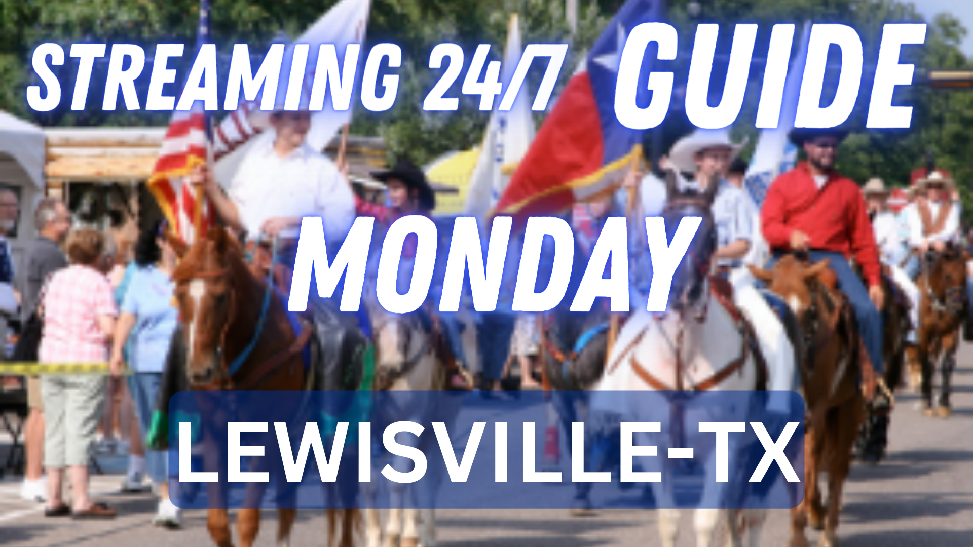 Lewisville TX Streaming TV for Monday