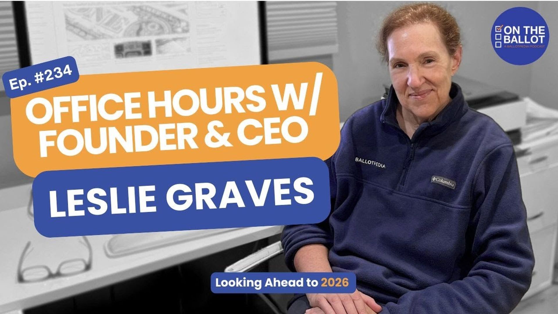 OTB76-Looking Ahead to 2026 – Office Hours w/ Leslie Graves  - On The Ballot
