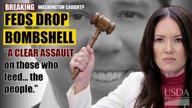 AMT460-FEDS DROP BOMBSHELL | Washington Accused of a "Clear Assault On Those Who Feed The People." | As a Man Thinketh