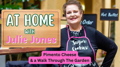 AHJ7-Pimento Cheese & Walk Through The Garden - At Home With Julie Jones