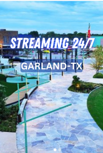 Garland TX 24/7 Live Channel