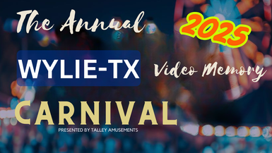 The 2025 Wylie Texas Carnival Video Memories