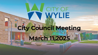 Wylie TX City Council Meeting March 11, 2025