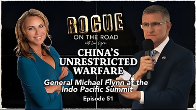 GR51- CHINA’S UNRESTRICTED WARFARE General Michael Flynn at the Indo Pacific Summit-  Going Rogue With Lara Logan
