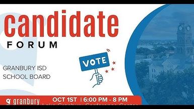 Granbury ISD Candidate Forum 10/02/2025