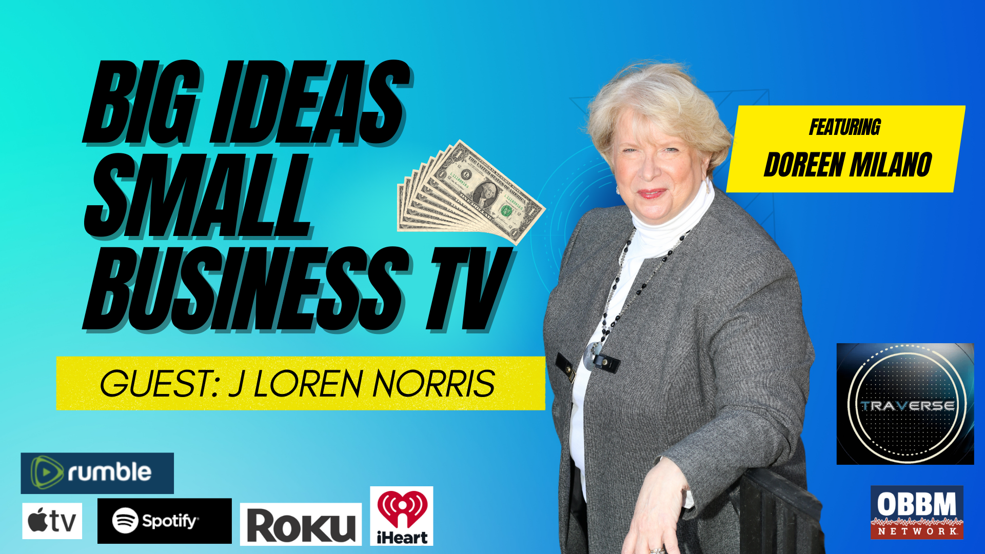 BISB13-The Power of The Story with J. Loren Norris - Big Ideas Small Business TV