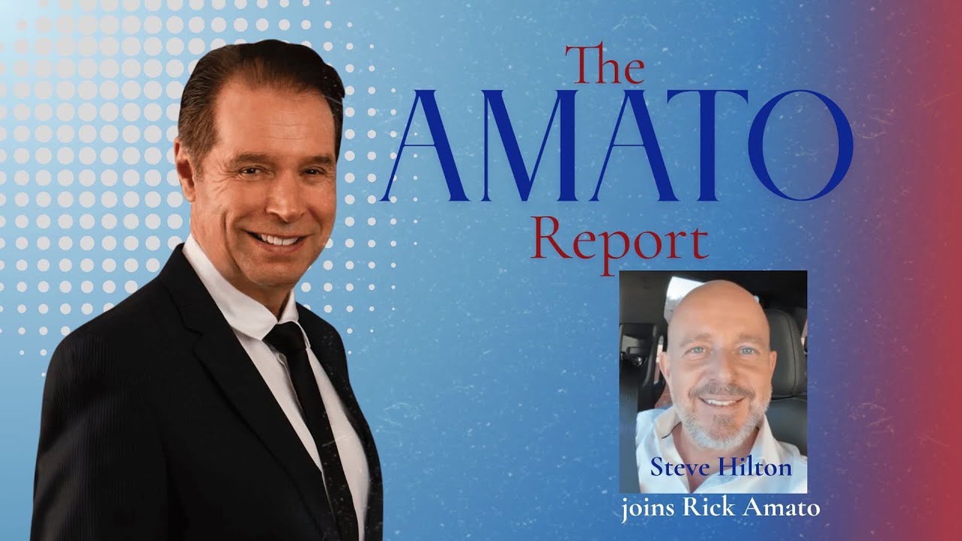 TAR16 - Make California Golden Again Steve Hilton Joins Rick Amato - The Amato Report