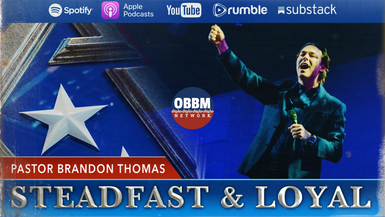 SL2-Pastor Brandon Thomas - Steadfast & Loyal TV