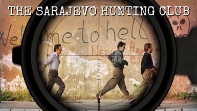 FH53-The Sarajevo Hunting Club The Darkest Secret of the Bosnian War - Forgotten History