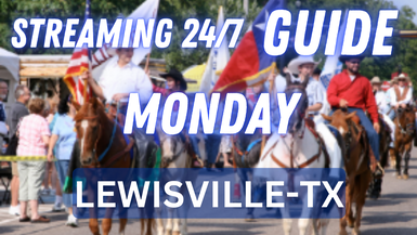 Lewisville TX Streaming TV for Monday