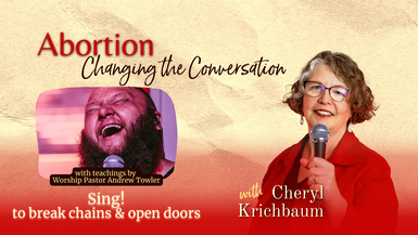 ACC05-SING! To Break Chains And Open Doors - Abortion: Changing The Conversation