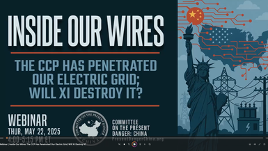  Inside Our Wires: The CCP Has Penetrated Our Electric Grid; Will Xi Destroy It