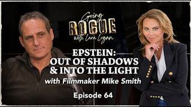 GR64 - EPSTEIN OUT OF SHADOWS &amp; INTO THE LIGHT with Filmmaker Mike Smith - Going Rogue with Lara