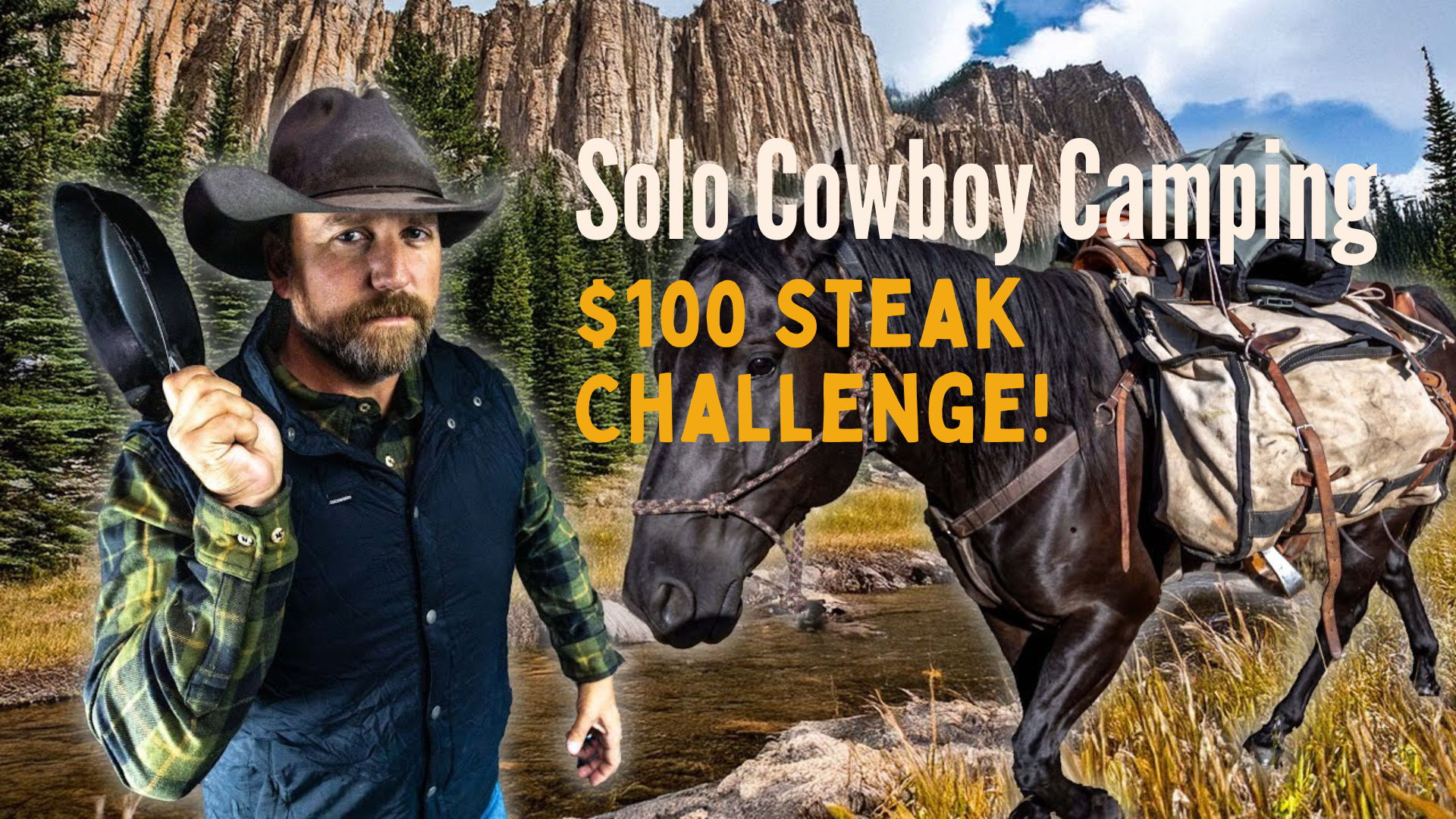 LITW140- Solo Cowboy Camping - $100 Steak Challenge! - Life in the West
