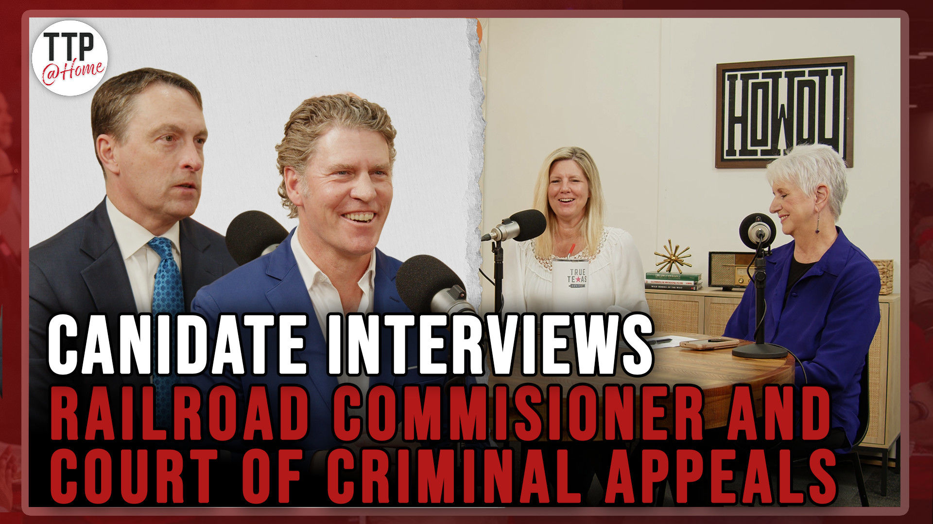TTP12-Runoff Election Interviews- True Texas Project - True Texas Project-At Home