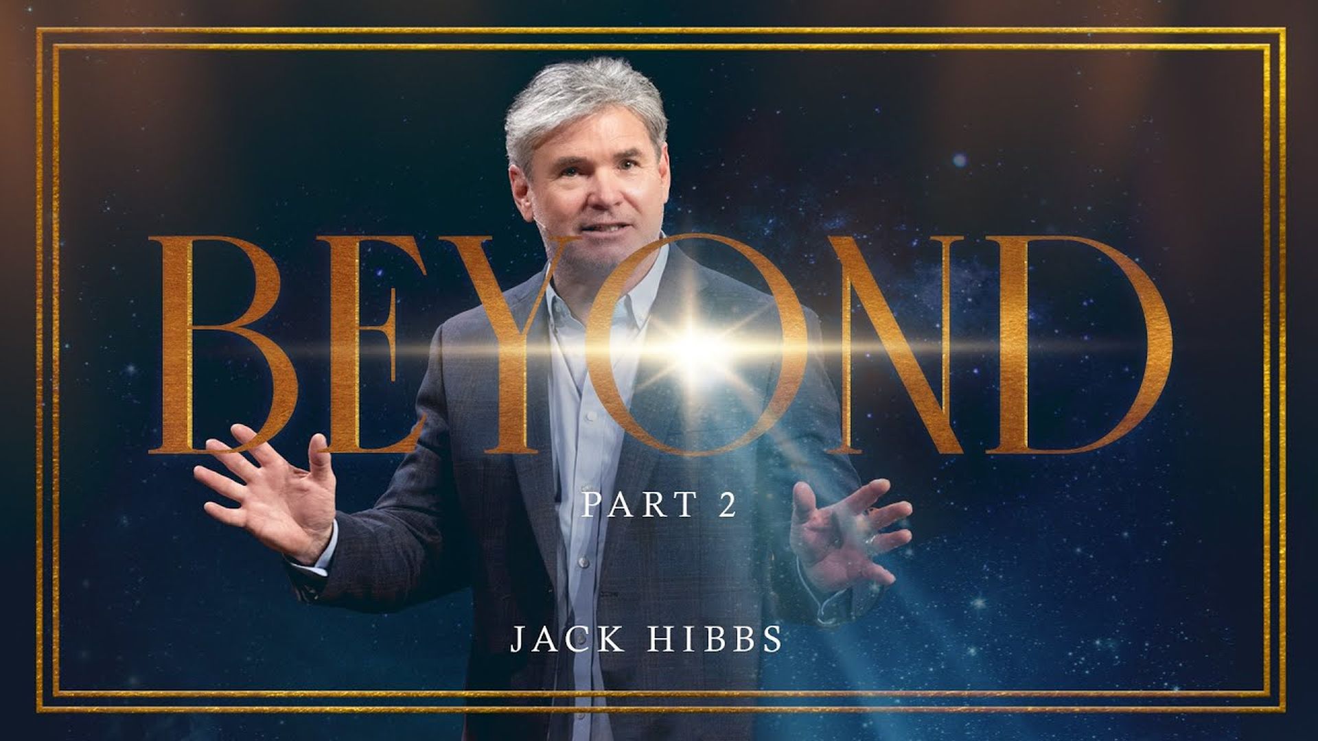 CCCH105-Beyond - Part 2 (Matthew 118-25) - Jack Hibbs