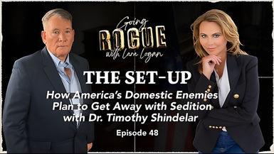 GR48-THE SET-UP How America’s Domestic Enemies Plan to Get Away with Sedition - Going Rogue With Lara Logan
