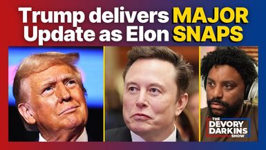 DDS079-Trump Delivers MAJOR UPDATE as Elon Musk SNAPS on Critics - The DeVory Darkins Show