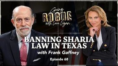GR68 -BANNING SHARIA LAW IN TEXAS with Frank Gaffney - Going Rogue with Lara Logan