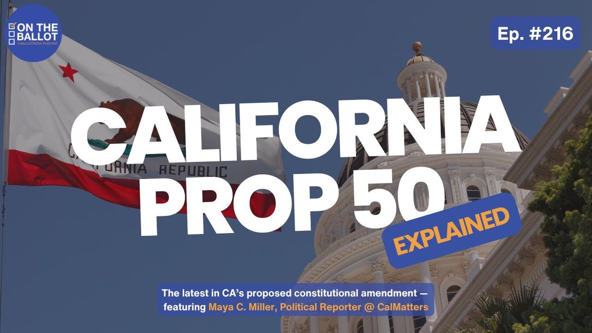 OTB56- Prop 50, Explained — Inside California’s Redistricting Push - On the Ballot