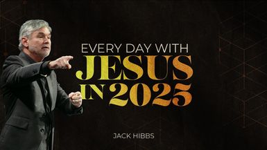 CCCH107-Everyday With Jesus In 2025 (Philippians 312-14; Psalm 6511) - Jack Hibbs