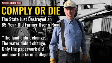 AMT467-WASHINGTON SAYS COMPLY OR DIE | The State Just Destroyed an Elderly Farmer Over a Road | As a Man Thinketh