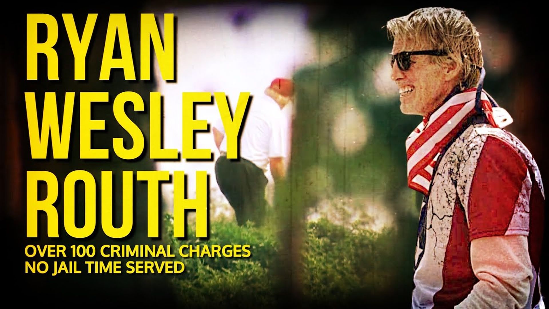 FH37 - Twice is a Pattern Trump's Second Assassin Ryan Wesley Routh - Forgotten History