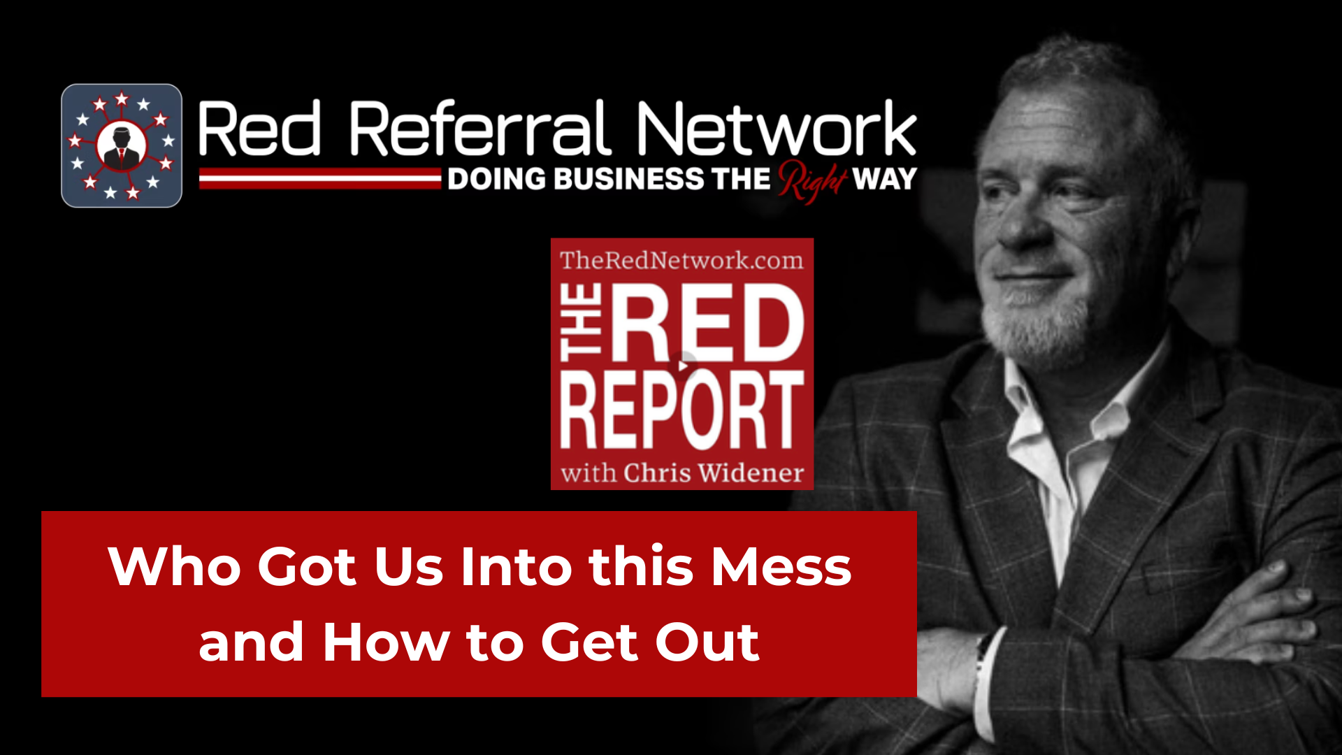 TRR20- Who Got Us Into this Mess and How to Get Out - The Red Report