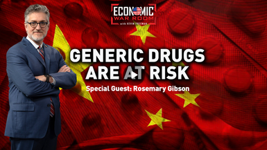 EWR348-The Hidden Threat to America's Health: How China Controls Our Meds! - Economic War Room