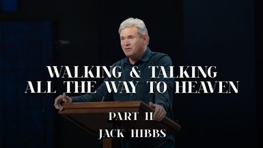 CCCH124-Walking & Talking All the Way to Heaven - Part 2 - Jack Hibbs