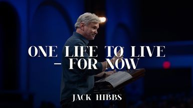 CCCH109-One Life to Live - For Now (Romans 121-2) - Jack Hibbs