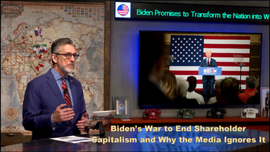 EWR101-Joe Biden’s War to End Shareholder Capitalism and Why the Media Ignores It - Economic War Room