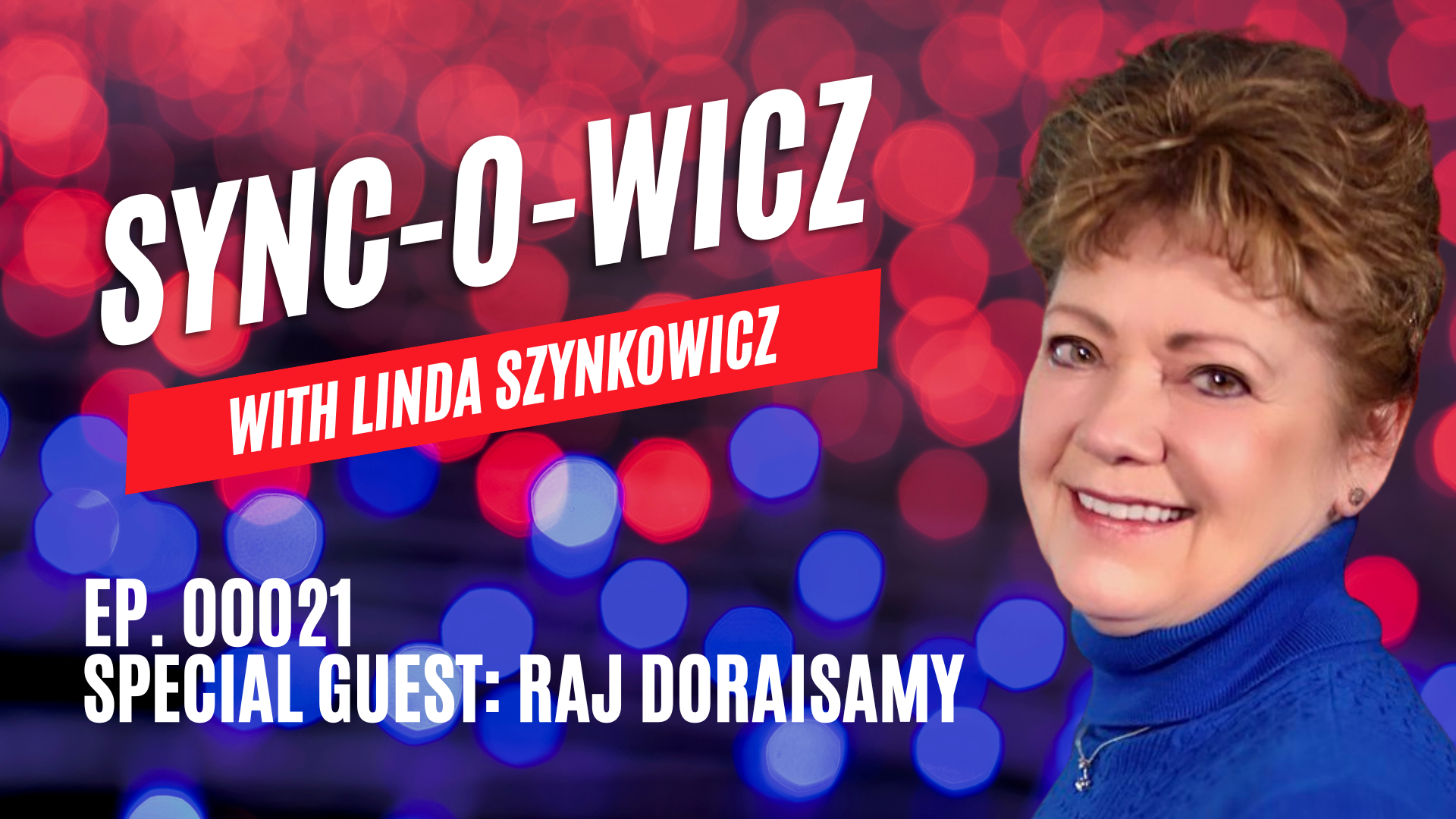 SVF21- Featuring Raj Doraisamy - Sync-O-Wicz