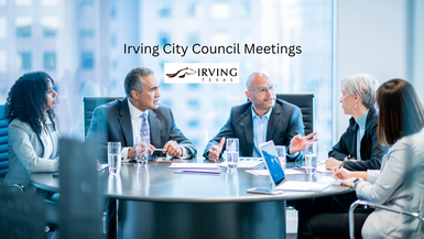 Irving TX City Council Meetings