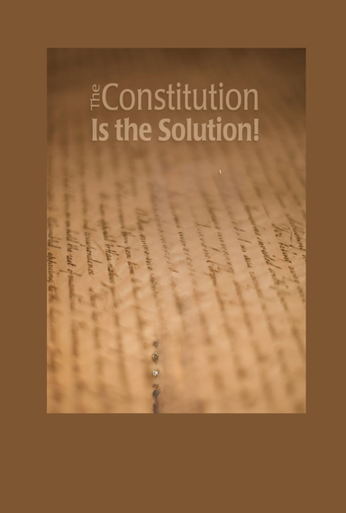 The Constitution is The Solution