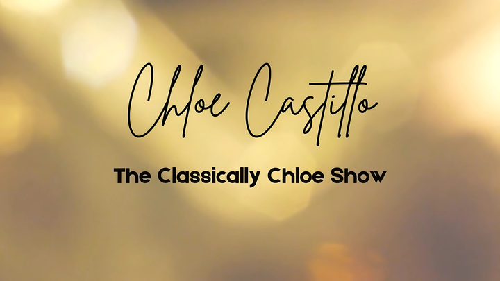 The Classically Chloe Show