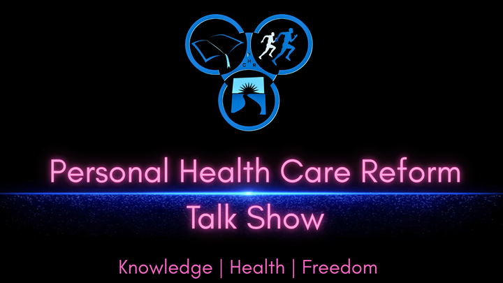 Personal Health Care Reform Talk Show