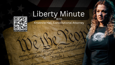 Liberty Minutes With KrisAnne Hall