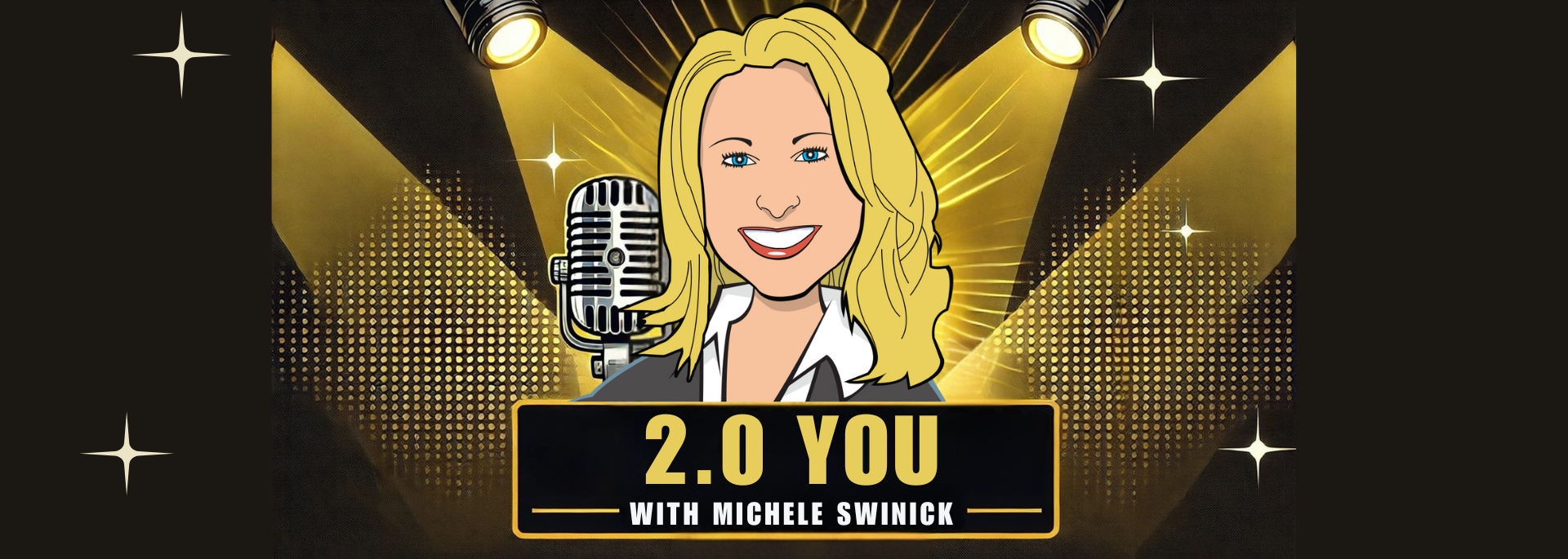 2.0 Your Show With Michele Swinick