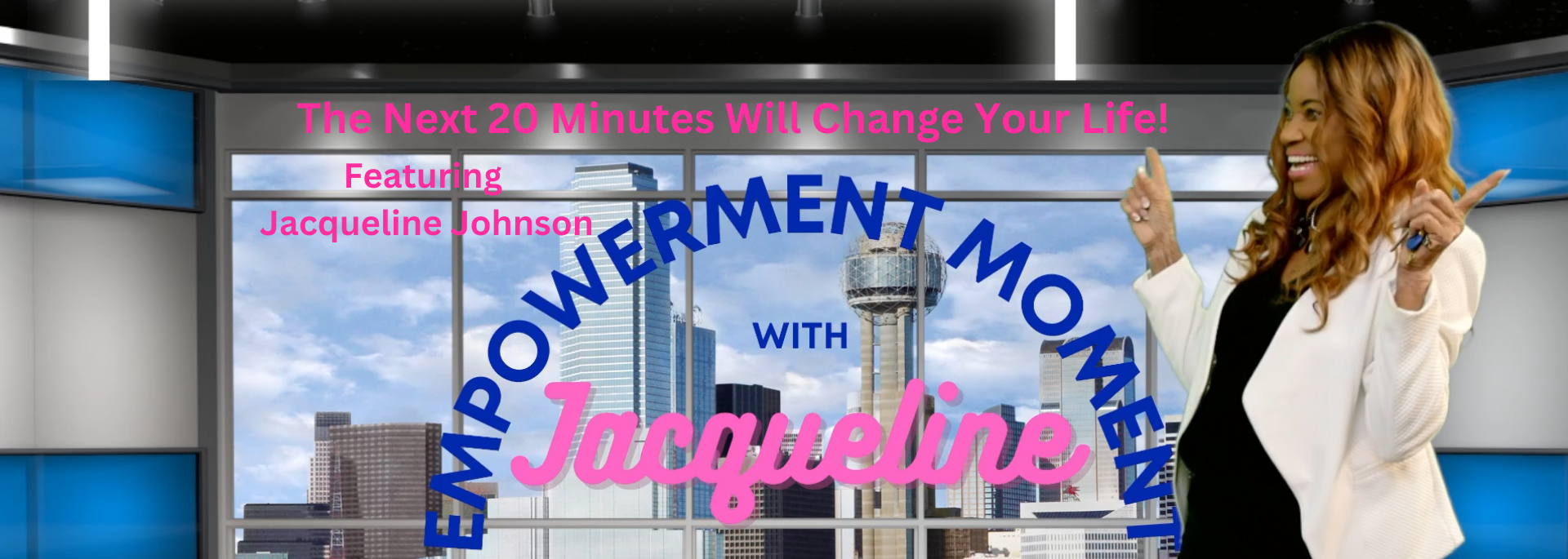 Empowerment Moment With Jacqueline