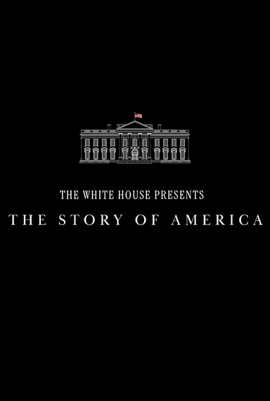 The Story of America - Presented by The White House